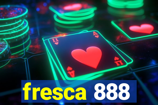fresca 888